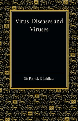 Laidlaw, Patrick P. Virus Diseases And Viruses