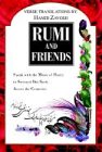Rumi and Friends: Speak with the Music of Poetry to Stressed-Out Souls Across the Centuries