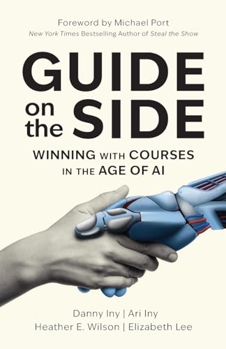 Guide on the Side: Winning with Courses in the Age of AI