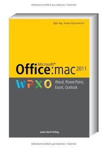 Office:mac 2011 - Word, PowerPoint, Excel, Outlook von Dipl. Ing. A. Ochsenkühn | Buch | Zustand gut