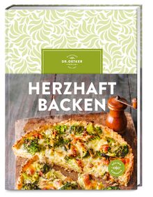 Herzhaft Backen: Über 70 pikante Rezepte von Pizza über Flammkuchen bis hin zu Zupfbroten. Ideal für Familien, Feste und zum Mitnehmen.