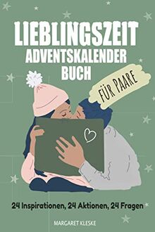 Adventskalenderbuch für Paare: Erlebt eine einzigartige vorweihnachtliche Beziehungszeit