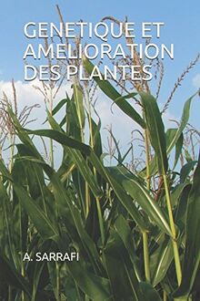 GENETIQUE ET AMELIORATION DES PLANTES