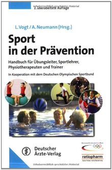 Sport in der Prävention: Handbuch für Übungsleiter, Sportlehrer, Physiotherapeuten und Trainer