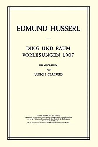 Husserliana, Band 16: Ding und Raum: Vorlesungen 1907