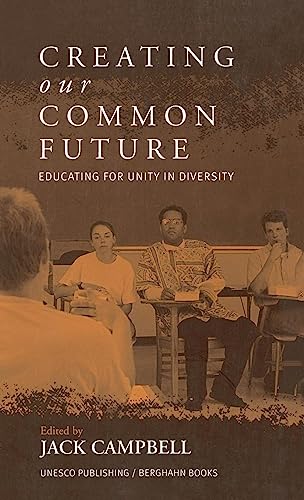 Creating Our Common Future: Educating for Unity in Diversity