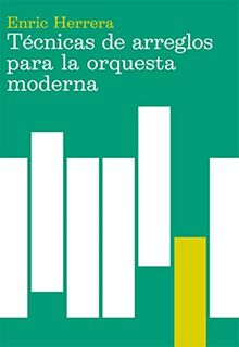 Técnicas de arreglos para la orquesta moderna (Música)