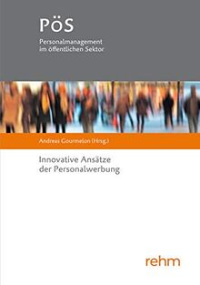 Innovative Ansätze der Personalwerbung (PöS - Personalmanagement im öffentlichen Sektor)