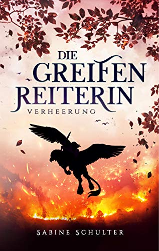 Die Greifenreiterin 3: Verheerung