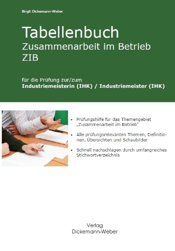 / Industriemeister Industriemeister-Lehrbuch: Zusammenarbeit im Betrieb ZIB: Prüfung zur/zum Industriemeisterin IHK IHK