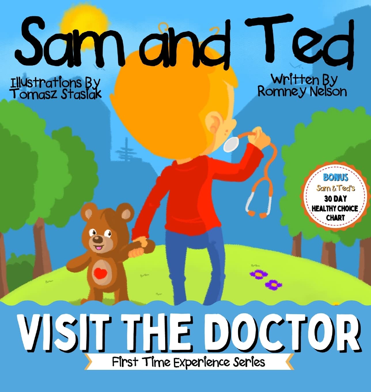 Sam and Ted Visit the Doctor: First Time Experiences | Going to the Doctor Book For Toddlers | Helping Parents and Guardians by Preparing Kids For Their First Doctor's Visit