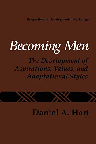 Becoming Men: The Development of Aspirations, Values, and Adaptational Styles (Perspectives in Developmental Psychology)