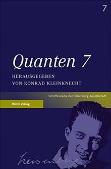 Quanten 7 (Schriften der Heisenberg-Gesellschaft)