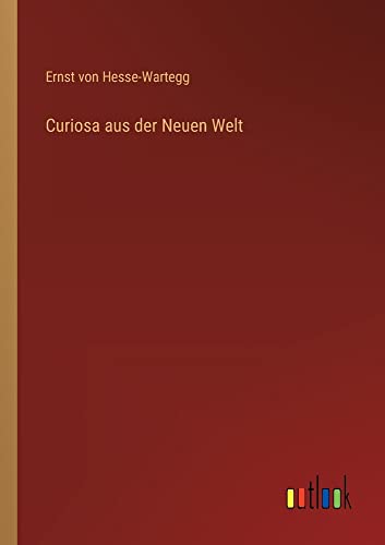 Curiosa aus der Neuen Welt