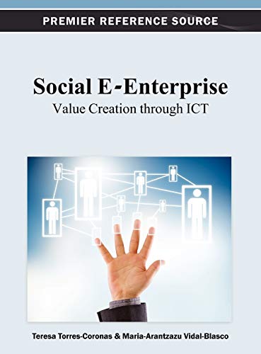 Social E-Enterprise: Value Creation through ICT (Premier Reference Source)