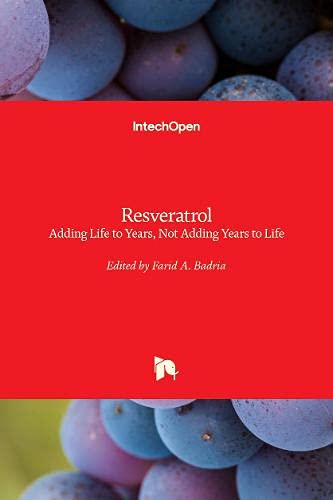 Resveratrol: Adding Life to Years, Not Adding Years to Life