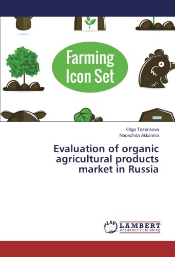 Evaluation of organic agricultural products market in Russia