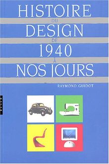 Histoire du design de 1940 à nos jours