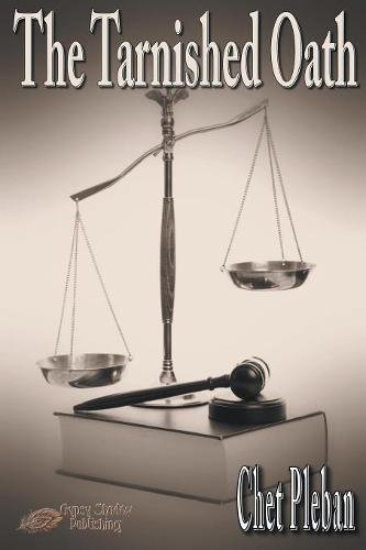 The Tarnished Oath (Felbin Legal Dramas, Band 2)