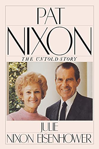 PAT NIXON: THE UNTOLD STORY