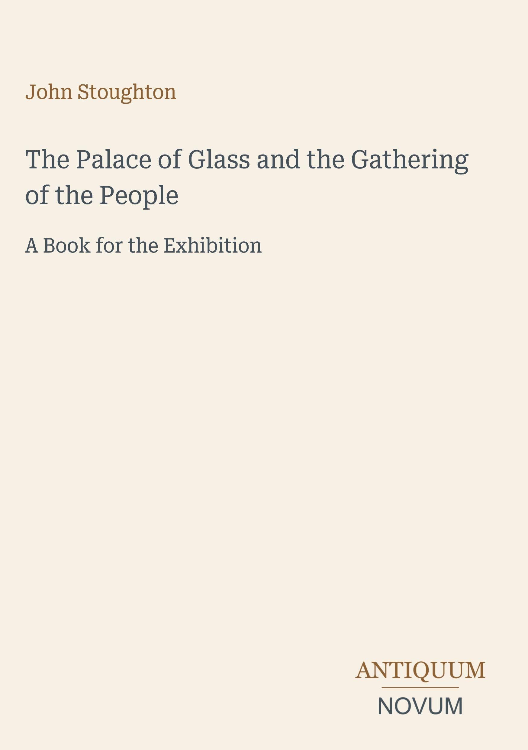 The Palace of Glass and the Gathering of the People