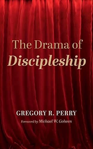 The Drama of Discipleship