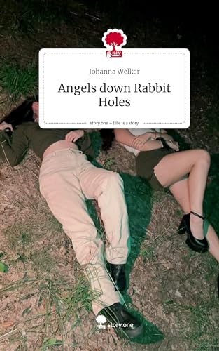 Angels down Rabbit Holes. Life is a Story - story.one