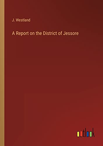 A Report on the District of Jessore