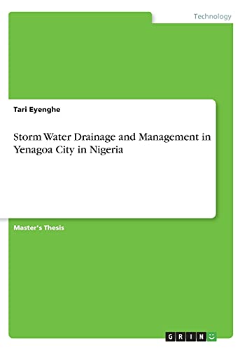 Storm Water Drainage and Management in Yenagoa City in Nigeria: Magisterarbeit