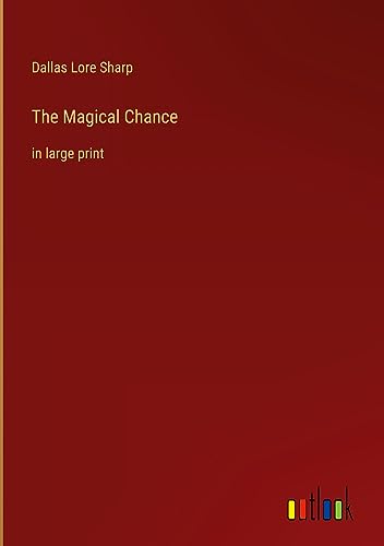 The Magical Chance: in large print