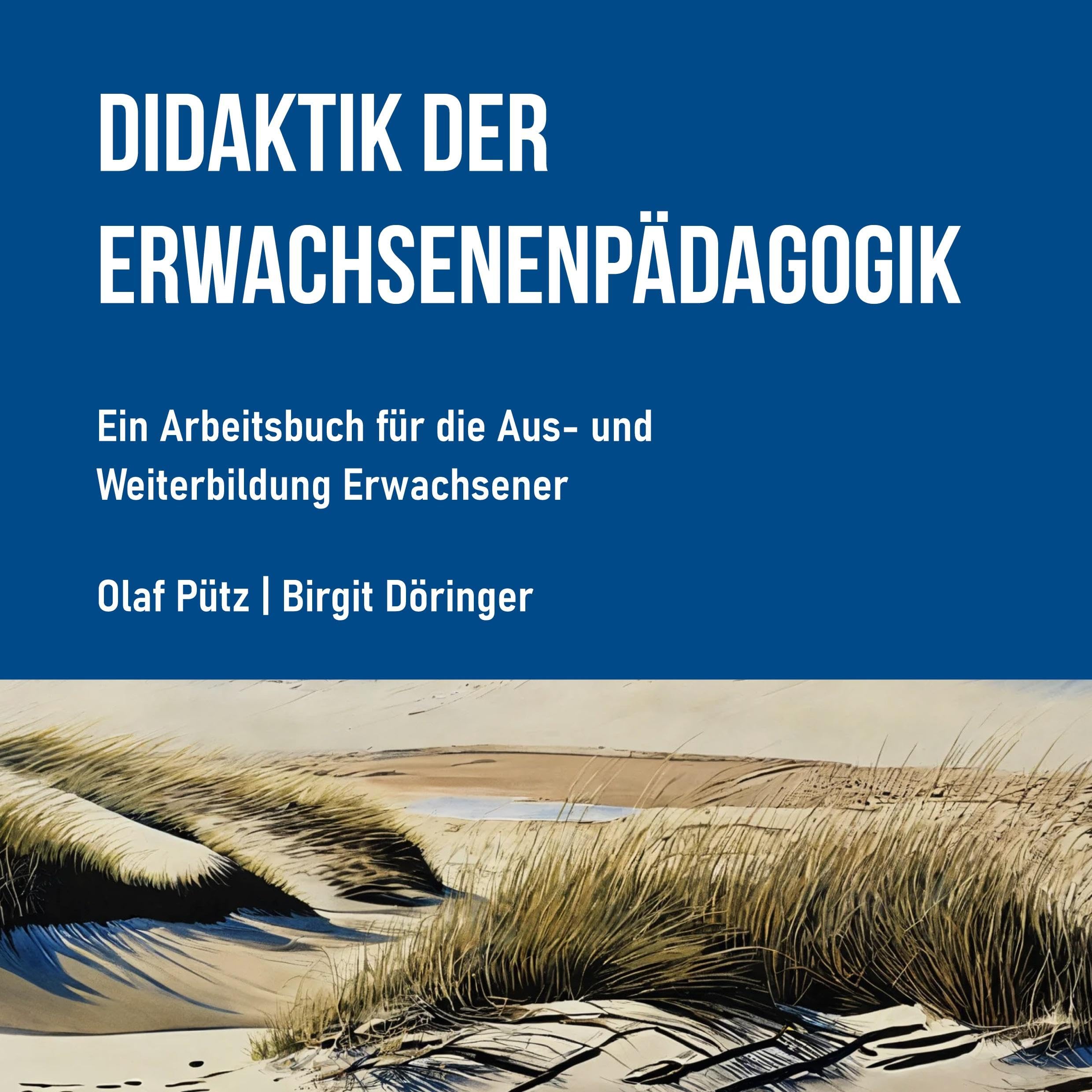 Didaktik der Erwachsenenpädagogik: Ein Arbeitsbuch für die Erwachsenenbildung