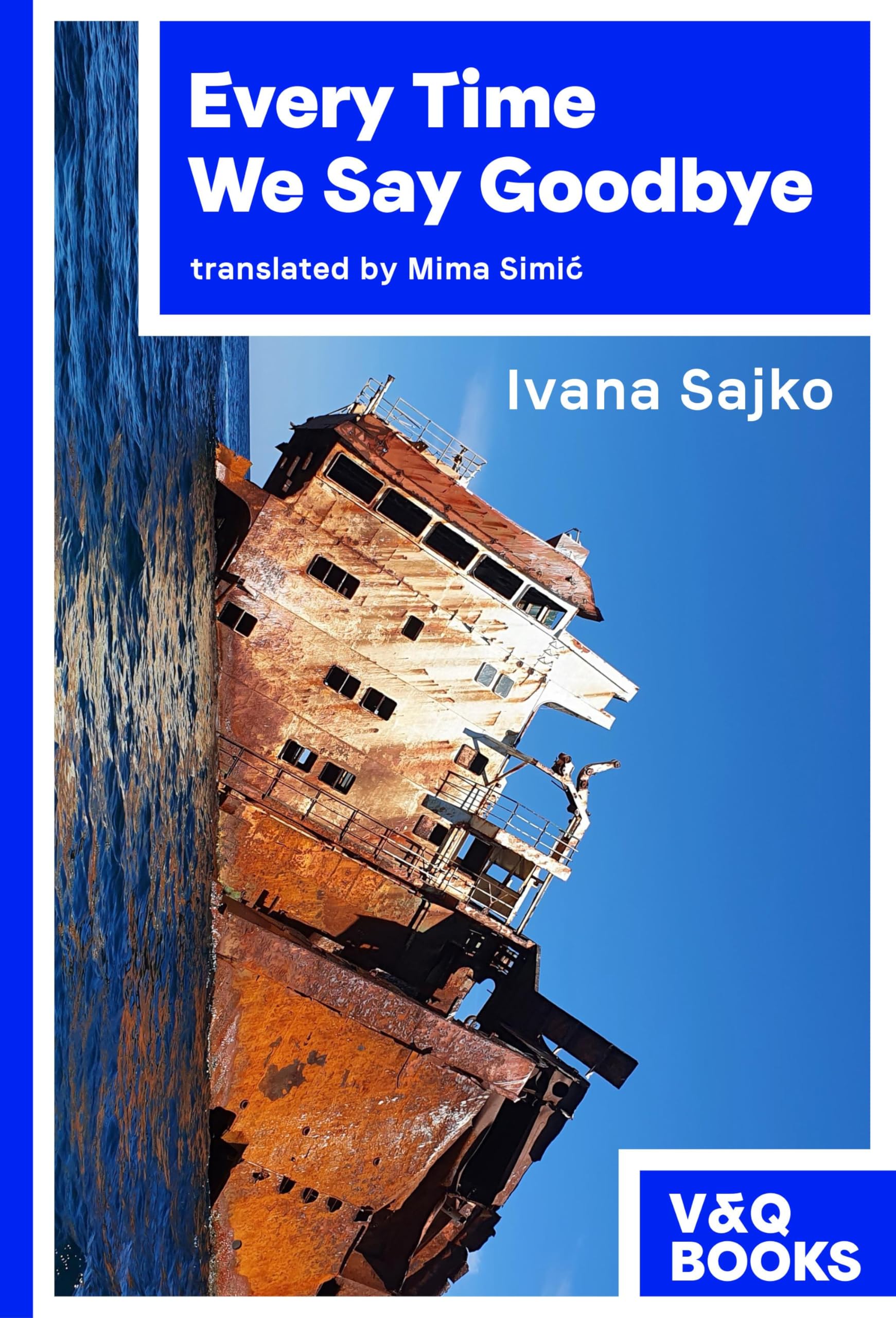 Sajko, Ivana: Every Time We Say Goodbye
