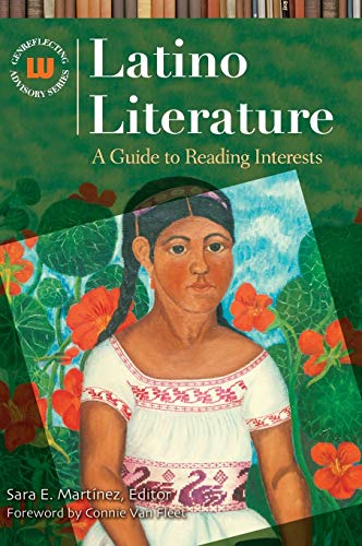 Latino Literature: A Guide to Reading Interests (Genreflecting Advisory Series)