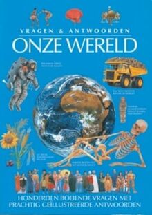 Onze wereld: vragen en antwoorden