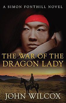 The War Of The Dragon Lady (Simon Fonthill Series)