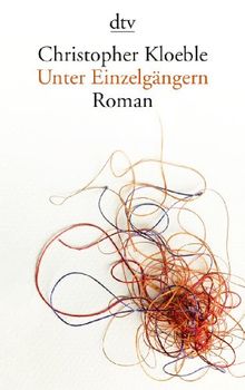 Unter Einzelgängern: Roman