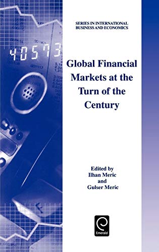 Global Financial Markets at the Turn of the Century (Series in International Business and Economics)