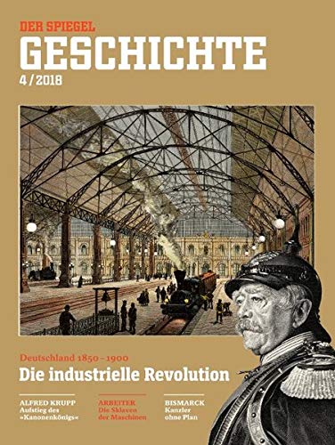 Die industrielle Revolution: SPIEGEL GESCHICHTE