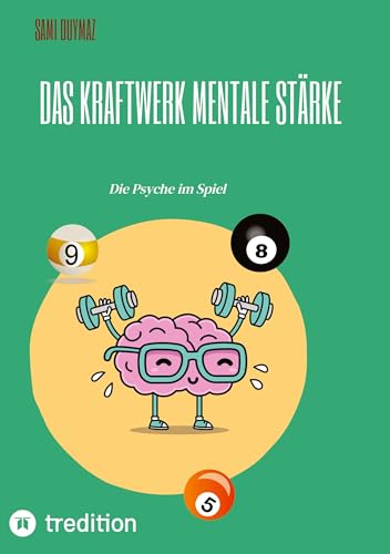 Das Kraftwerk Mentale Stärke: Die Psyche im Spiel