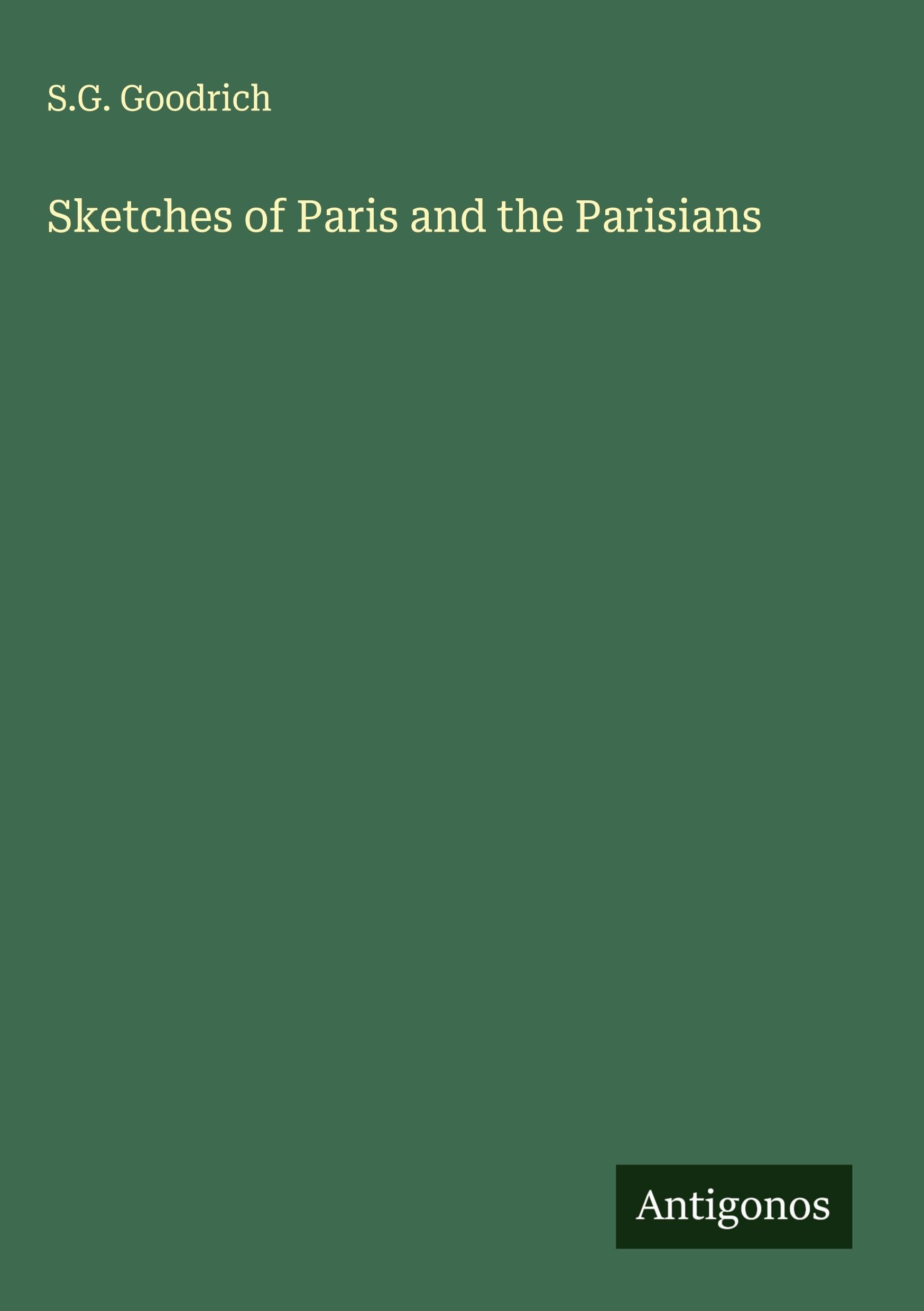 Sketches of Paris and the Parisians
