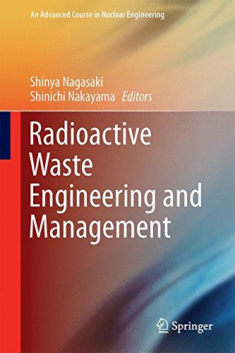 Radioactive Waste Engineering and Management (An Advanced Course in Nuclear Engineering)