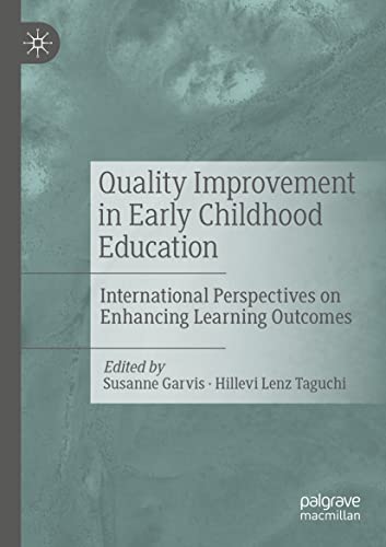 Quality Improvement in Early Childhood Education: International Perspectives on Enhancing Learning Outcomes