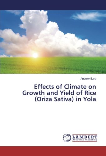 Effects of Climate on Growth and Yield of Rice (Oriza Sativa) in Yola
