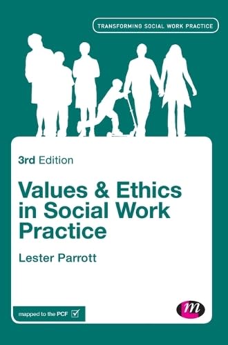 Values and Ethics in Social Work Practice (Transforming Social Work Practice)