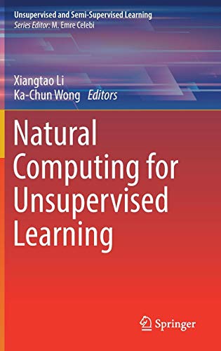 Natural Computing for Unsupervised Learning (Unsupervised and Semi-Supervised Learning)