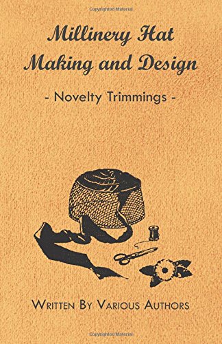 Millinery Hat Making and Design - Novelty Trimmings