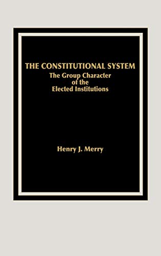 The Constitutional System: The Group Character of Elected Institutions