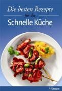 Die besten Rezepte für die schnelle Küche