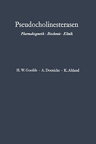 Pseudocholinesterasen: Pharmakogenetik Biochemie Klinik