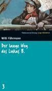 Der lange Weg des Lukas B. SZ Junge Bibliothek Band 3